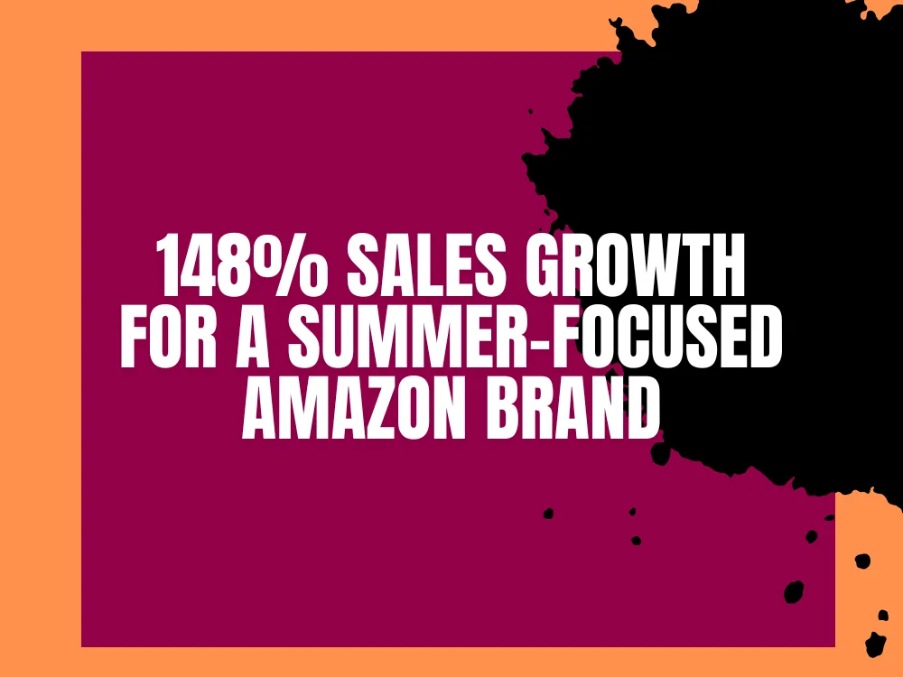 Read more about the article Driving 148% Sales Growth for a Summer-Focused Amazon Brand