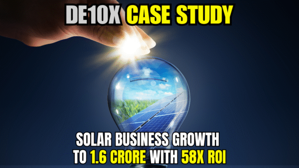 Read more about the article How Our Digital Marketing Agency Scaled a Solar Business to 1.6 Crore With 58x ROI